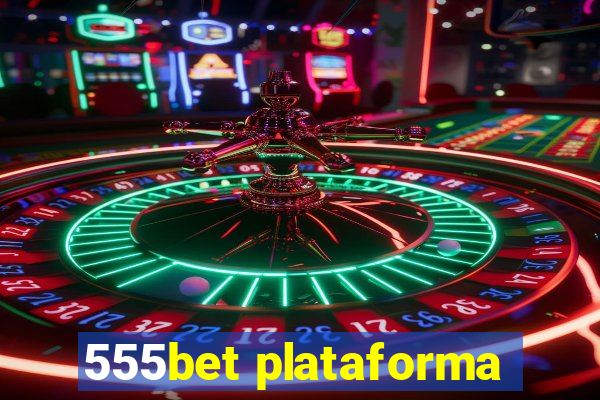 555bet plataforma